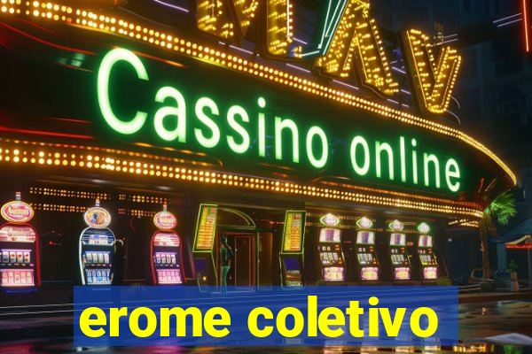 erome coletivo